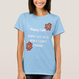 Laat los! Wees de verandering! T-shirt