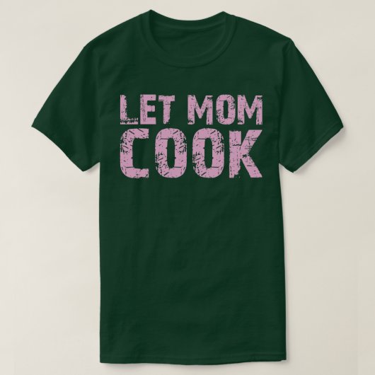 Laat mama koken t-shirt (Design voorkant)