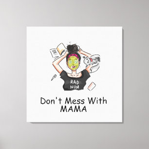 Laat mama met rust canvas afdruk