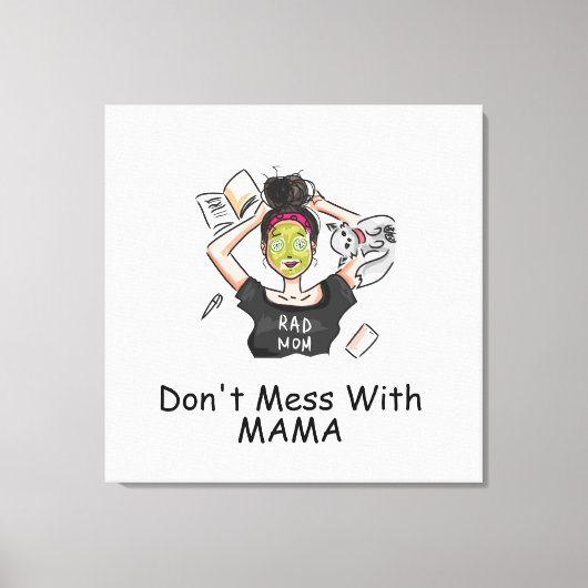 Laat mama met rust canvas afdruk (Voorkant)