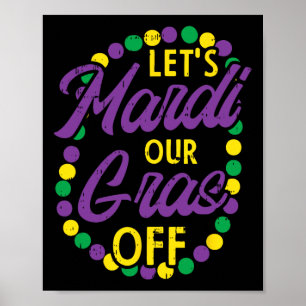 Laat Mardi Gras van druppels pun Funny Carnival Dr Poster