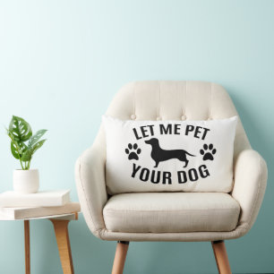 Laat Me Aai Je Hond - Hondenliefhebbers Kussen