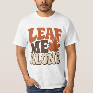 Laat Me Alleen Grappig Herfst Ontwerp T-shirt