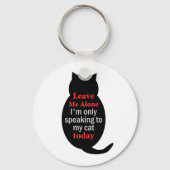 Laat me alleen, ik spreek vandaag alleen met mijn  sleutelhanger (Voorkant)