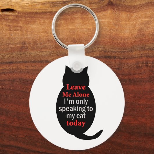 Laat me alleen, ik spreek vandaag alleen met mijn  sleutelhanger (Voorkant)