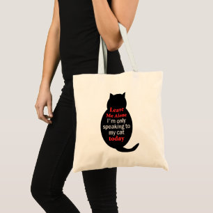 Laat me alleen, ik spreek vandaag alleen met mijn  tote bag