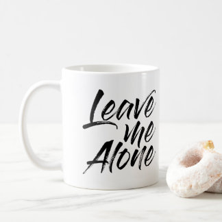 Laat me alleen maar grappny Quote. Koffiemok