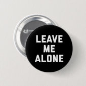 Laat me alleen maar grappny Quote. Ronde Button 5,7 Cm (Voorkant /achterkant)