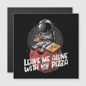 Laat Me Alleen Met Mijn Pizza (Voorkant / Achterkant)
