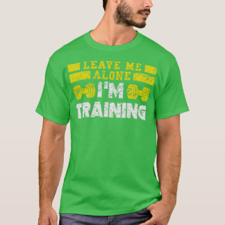 Laat me alleen mijn iM-training T-shirt