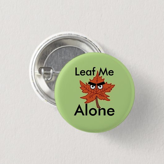 Laat me alleen Pun Ronde Button 3,2 Cm (Voorkant /achterkant)