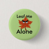 Laat me alleen Pun Ronde Button 3,2 Cm (Voorkant)