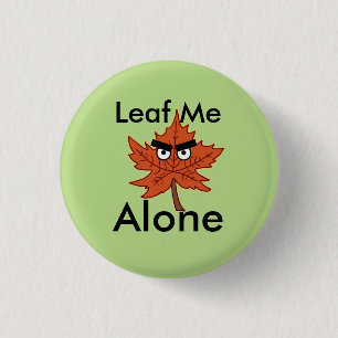 Laat me alleen Pun Ronde Button 3,2 Cm
