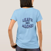 Laat me alleen! t-shirt (Achterkant)