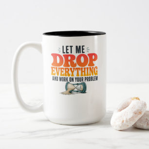 Laat Me Alles Laten en Werken aan Jouw Probleem Fu Tweekleurige Koffiemok