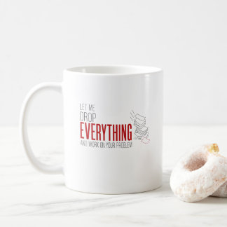 Laat me alles laten vallen en aan uw probleem werk koffiemok