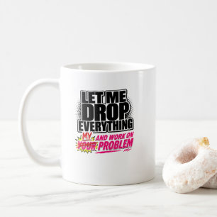 Laat Me Alles Loslaten en Werken aan Jouw Probleem Koffiemok