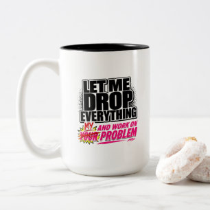 Laat Me Alles Loslaten en Werken aan Jouw Probleem Tweekleurige Koffiemok