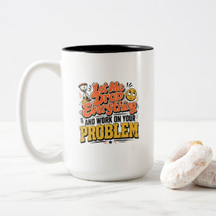 Laat me Alles uit Handen Laten Vallen en aan uw Pr Tweekleurige Koffiemok