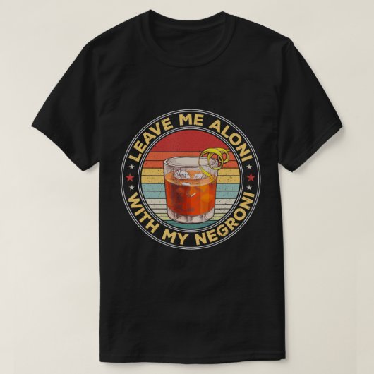 Laat me Aloni met mijn negroni Cocktail Drinker Dr T-shirt (Design voorkant)