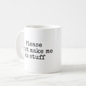 Laat me alsjeblieft geen dingen doen koffiemok (Voorkant links)