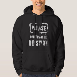 Laat me alsjeblieft geen laffe tiener doen hoodie