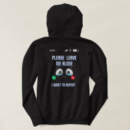 Laat me alsjeblieft met rust, ik wil me bekeren to hoodie