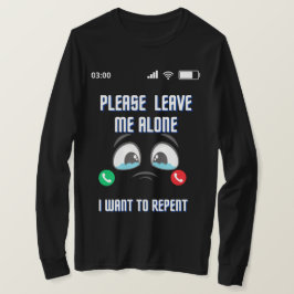 Laat me alsjeblieft met rust, ik wil me bekeren to t-shirt