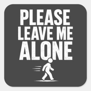 Laat me alsjeblieft met rust vierkante sticker