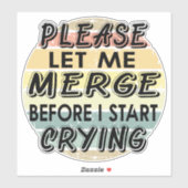 Laat me alsjeblieft samenvoegen voordat ik begin t sticker (Vel)