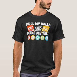Laat me Bingo roepen T-shirt