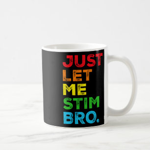 Laat me Bro Autisme Bewustzijn Mama Pap Kinder Sti Koffiemok