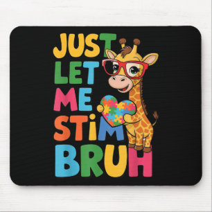 Laat me Bro Boys autistische Giraffe autisme stimm Muismat