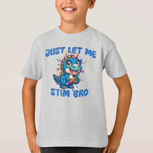 Laat me Bro - Dinosaur autisme prikkelen T-shirt (Voorkant)