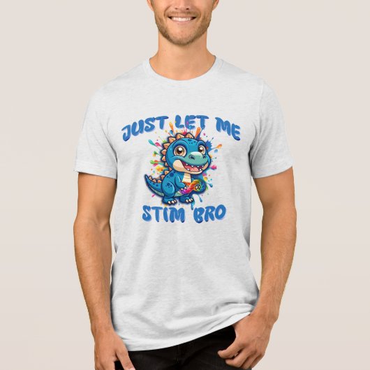 Laat me Bro - Dinosaur autisme prikkelen Tri-Blend Shirt (Voorkant)