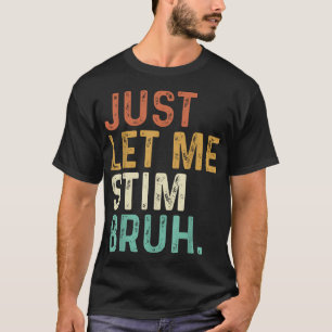 Laat me Bruh autisme bewustzijn Kinder Mannen Stim T-shirt