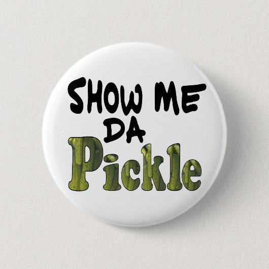 Laat Me De Augurk Zien Ronde Button 5,7 Cm (Voorkant)