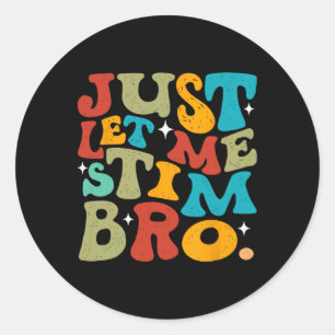 Laat me de autisme bewustzijnsmaand van april stim ronde sticker