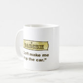 Laat me de auto niet stoppen koffiemok (Voorkant links)