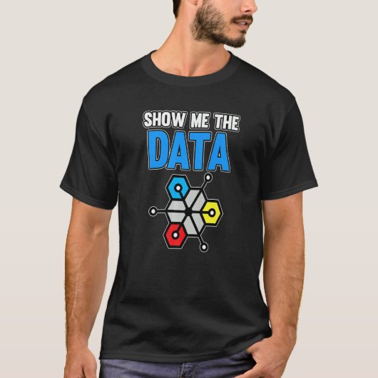Laat Me De Data Computerwetenschapper Dataanalist  T-shirt (Voorkant)