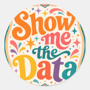 Laat me de data zien Retro typografie kunst Groov Ronde Sticker
