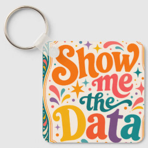 Laat me de data zien Retro typografie kunst Groov Sleutelhanger
