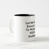 Laat me de Everying neerzetten Tweekleurige Koffiemok (Voorkant links)