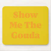 Laat Me De Gouda zien Muismat (Voorkant)