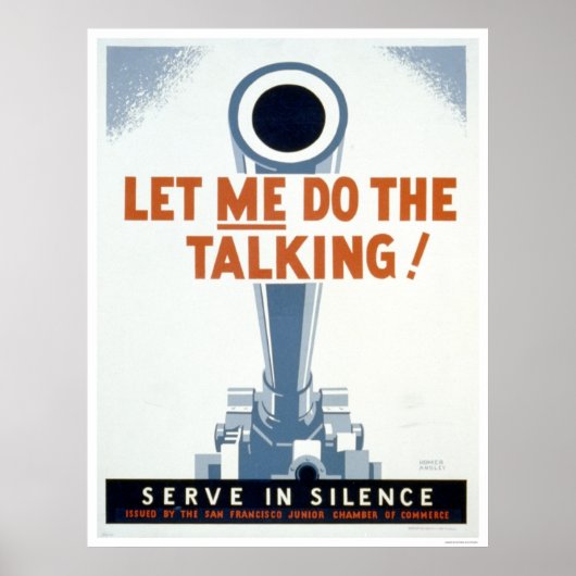 Laat me de Talking doen! Serve in Stilte - WPA Poster (Voorkant)