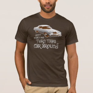 Laat me deze auto niet omdraaien t-shirt