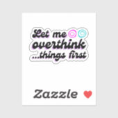 Laat me deze grappige Sticker overdenken (Vel)