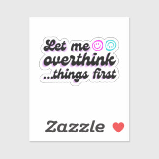 Laat me deze grappige Sticker overdenken