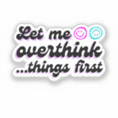 Laat me deze grappige Sticker overdenken (Voorkant)