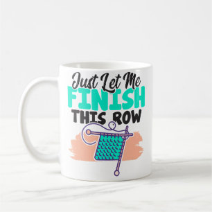 Laat Me Deze Rij Afmaken Leuk Breien Steken Koffiemok